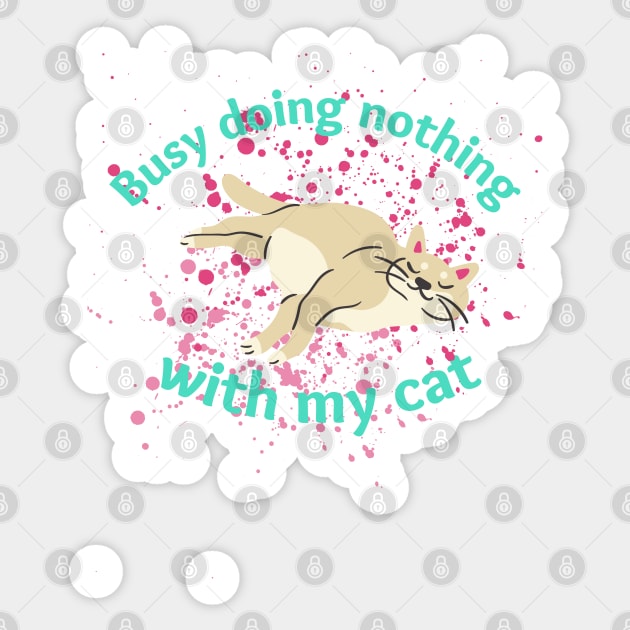 Busy doing nothing with my cat Sticker by onepony